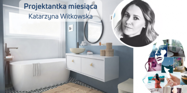 Projektant miesiąca: Katarzyna Witkowska