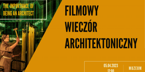 "Filmowy wieczór architektoniczny" w Krakowie