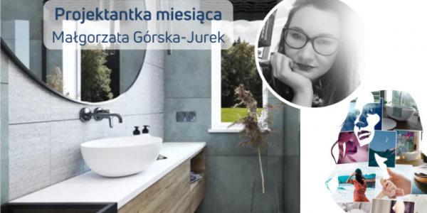 Projektantka miesiąca: Małgorzata Górska-Jurek