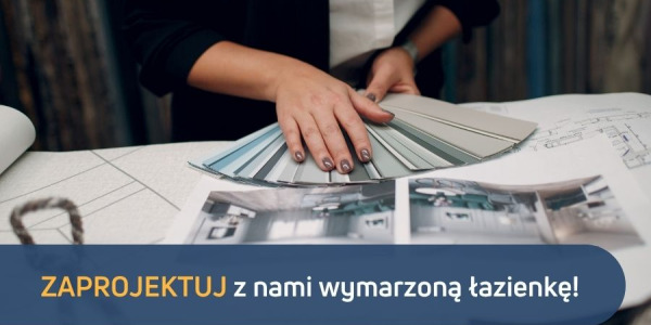 Zaprojektuj z nami łazienkę – jak stworzyć spójną i funkcjonalną przestrzeń